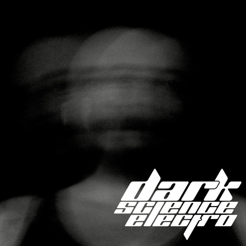 Dark Science Electro - Episode 748 - EpZ guest mix