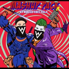 MASHUP PACK by Wanted Vibes Vol.4