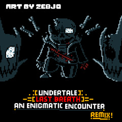 Last Breath - [ An Enigmatic Encounter ] 𝕍𝟚