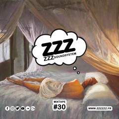 ZZZzzz Soundsystem - Mixtape #30