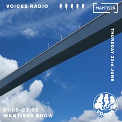 Mantissa Show on Voices Radio - June 2022 [Electro]