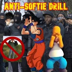Anti-Softie Drill (Feat. Lil Tsilis, MTnanos)