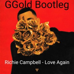 Richie Campbell - Love Again (GGold Bootleg)