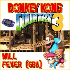 DKC3: Mill Fever (GBA Extended Arrangement)
