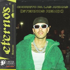 Feid- Chorrito Pa Las Animas(Eternos Remix)