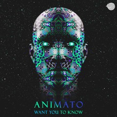 Animato - Want You to Know (Original mix)- Out Now!