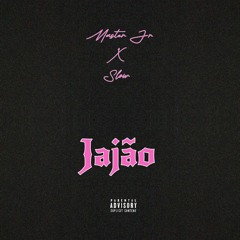 Jajão (feat Slow)