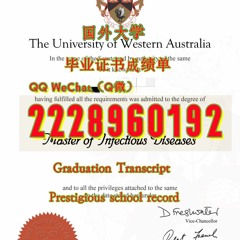 留学制作文凭≤ UWA毕业证书成绩单≥Q/微2228960192留服认证书西澳大学文凭证书UWA西澳大学UWA文凭证书修改GPA在读成绩单UWA 读本