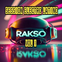 session Electro Latino ( dj rakso )
