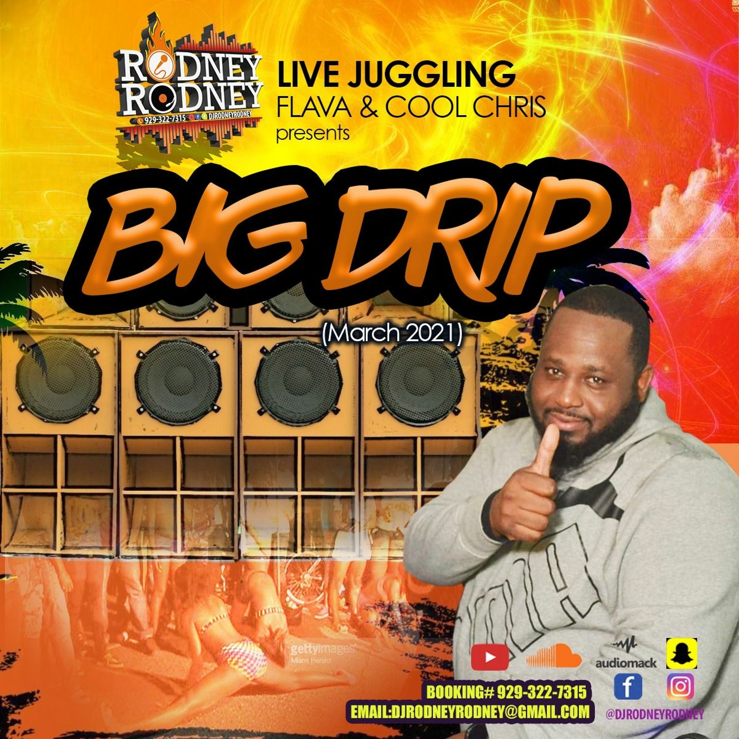RODNEY RODNEY LIVE JUGGLING FLAVA & COOL CHRIS pres.BIG DRIP (march 2021) episode artwork