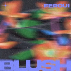 BLUSH032 - Feroui