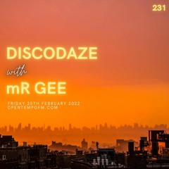 DiscoDaze #231 - 25.02.22 (Guest Mix - mR Gee)