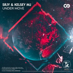 SRJY & Kelsey MJ - Under Move (Extended Mix)