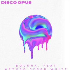 BOUKHA  X   WHITE  RELOADED  - DISCO  OPUS  < Official MIX  2022 >.mp3