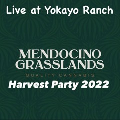 Live @ Mendocino Grasslands Harvest Party