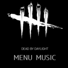 Dead by Daylight Menu music