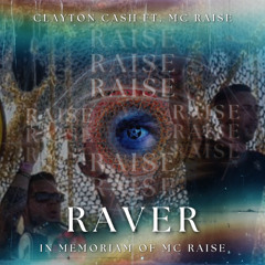 Clayton Cash ft. MC Raise - Raver [Tribute]