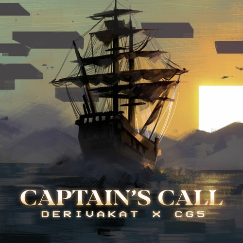 Captain's Call - Derivakat & CG5
