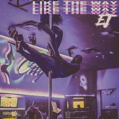 Like The Way [prod. KTonnaBeat]