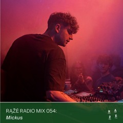 Rąžė Radio Mix 054: Mickus
