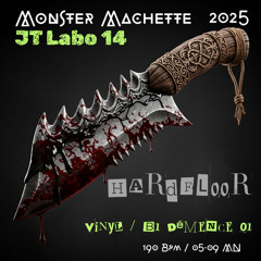 ( Mazykka ) Monster Machette _ JT Labo 14_ Master 2025_5.09 ( Vinyl démence 01 B1) 190 bpm / mp3/