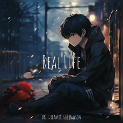 Real Life (Feat. 608 Dawson & Dreamii)