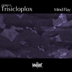 VSD0015 - Trisicloplox - Mind Flay - Showreel