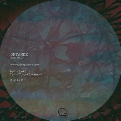 Omtanke | 2021.06.07 | Enkō + Yukari Okamura