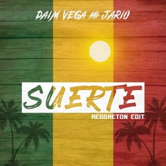 Daim Vega & Jario - Suerte ( Reggaeton Edit )