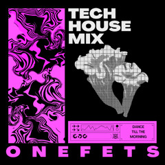 onefetS - Tech House Mix