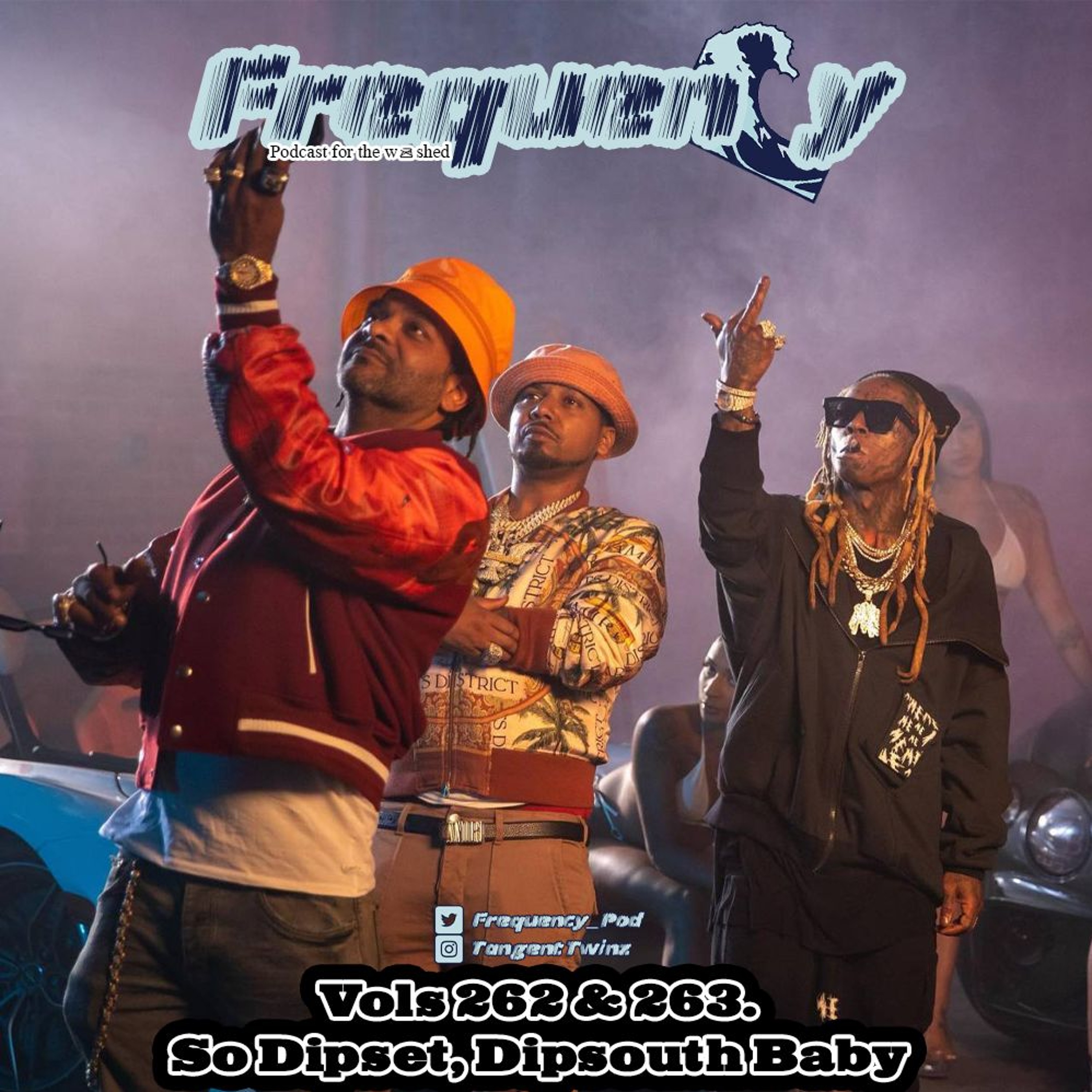 Vols 262 & 263. So Dipset, Dipsouth Baby episode artwork