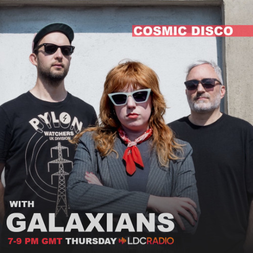 Cosmic Disco with Galaxians 14 MAY 2026