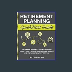 ebook read pdf ⚡ Retirement Planning QuickStart Guide: The Simplified Beginner’s Guide to Building
