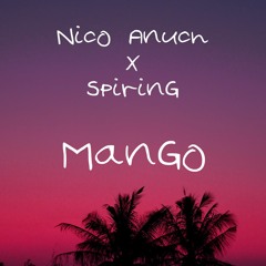 Mango - Nico Anuch & Spiring