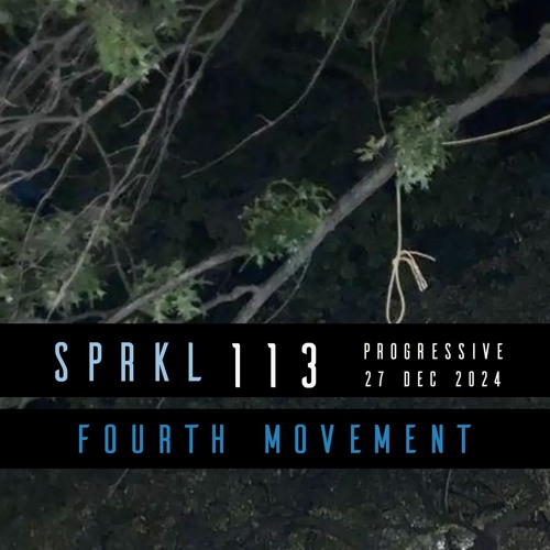 SPRKL 113 FOURTH MOVEMENT