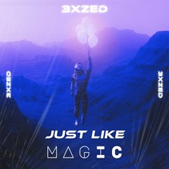 Just Like Magic