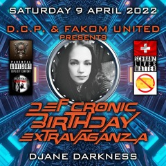 DJane Darkness (Guest) @ DEF CRONIC BIRTHDAY EXTRAVAGANZA By D.C.P. & FAKOM UNITED