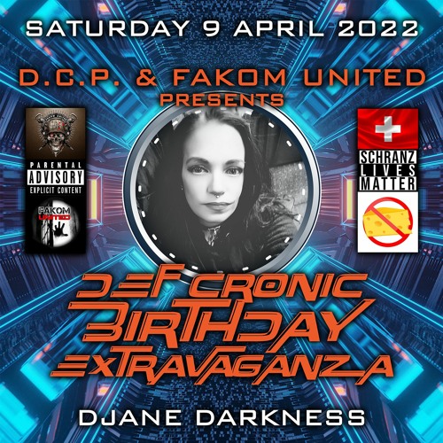 DJane Darkness (Guest) @ DEF CRONIC BIRTHDAY EXTRAVAGANZA By D.C.P. & FAKOM UNITED