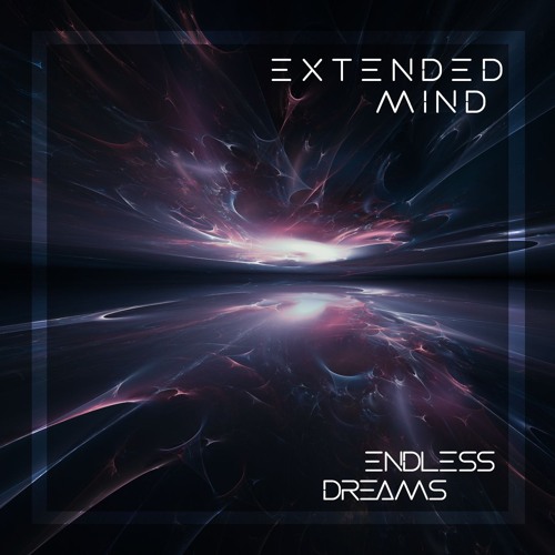 Extended Mind - Endless Dreams (Original Mix) +DL