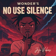 No Use Silence