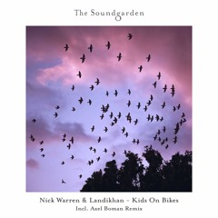 Nick Warren, Landikhan - Kids On Bikes (Axel Boman Remix)