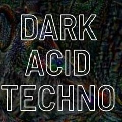 #22 Dark Acid Techno, Adam Beyer, Amelie Lens, Drunken Kong, Ben Klock, T78, Sam Paganini, Uncertain