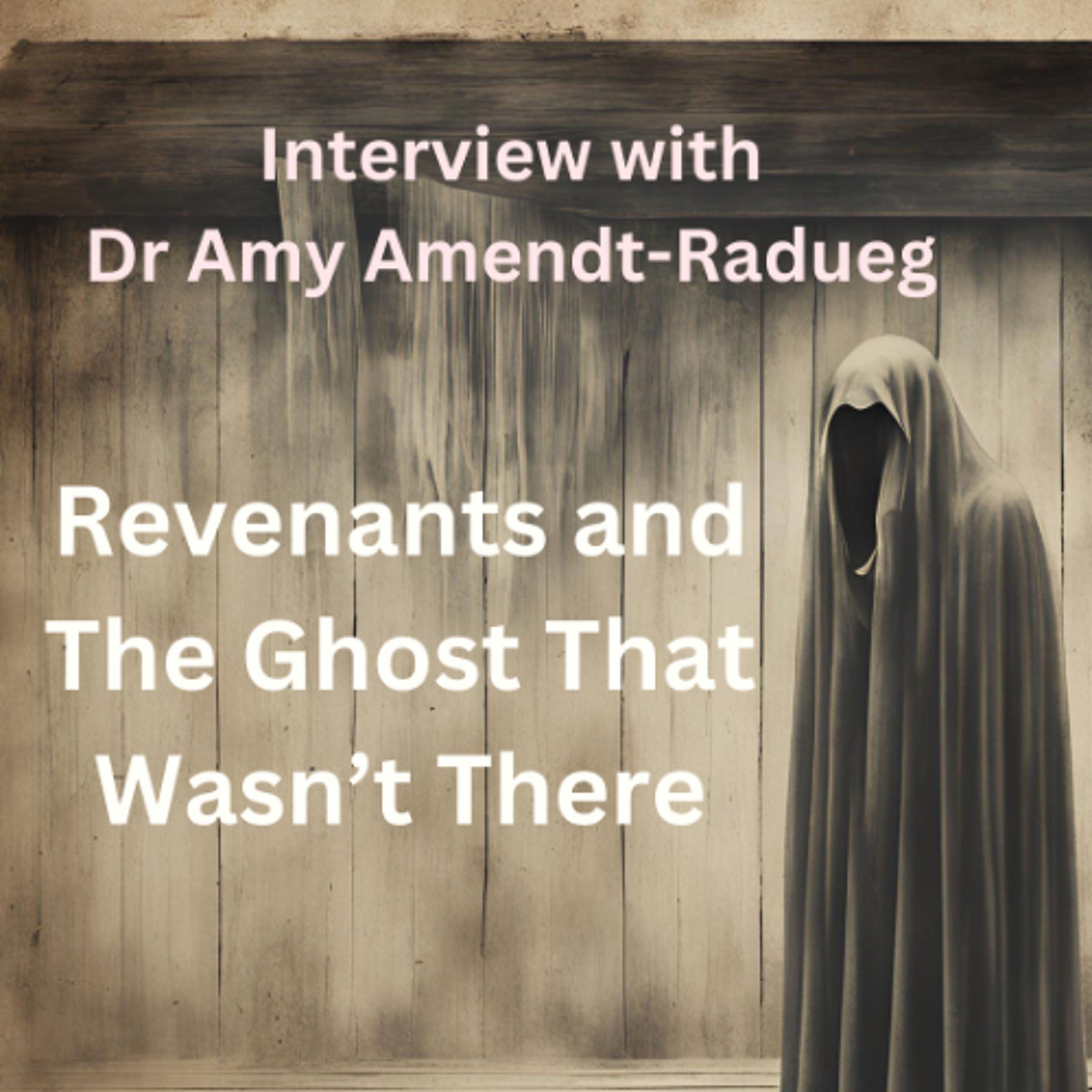 91 Revenants and The Ghost That Wasn't There