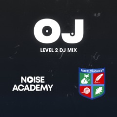 Foxfields Academy - Oliver J [Level 2 DJ Mix]