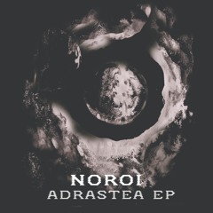 Noroi - Adrastea EP