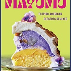 {DOWNLOAD} 📕 Mayumu: Filipino American Desserts Remixed     Hardcover – February 28, 2023 ZIP