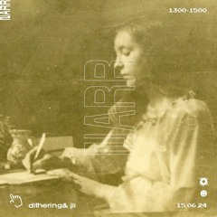 Dithering & Jil 15/06/24