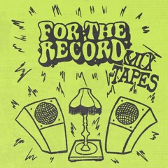 For The Record Mixtapes