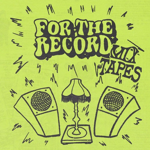 For The Record Mixtapes