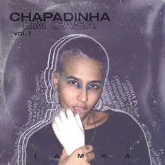 chapadinha em casa  [kaviana dj]